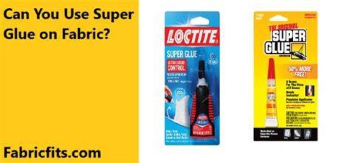Can u use super glue on fabric?
