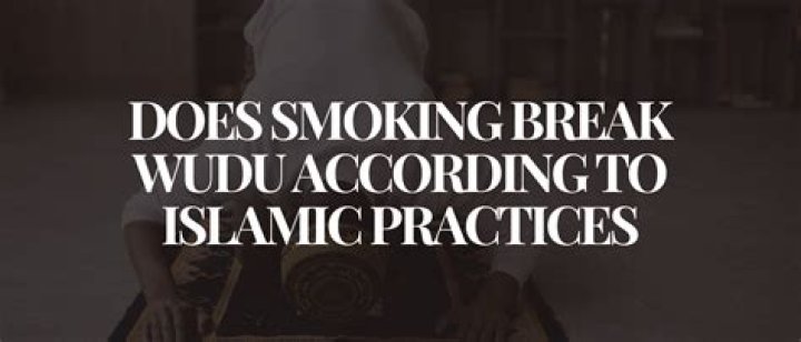 Does Smoking Invalidate Wudu?