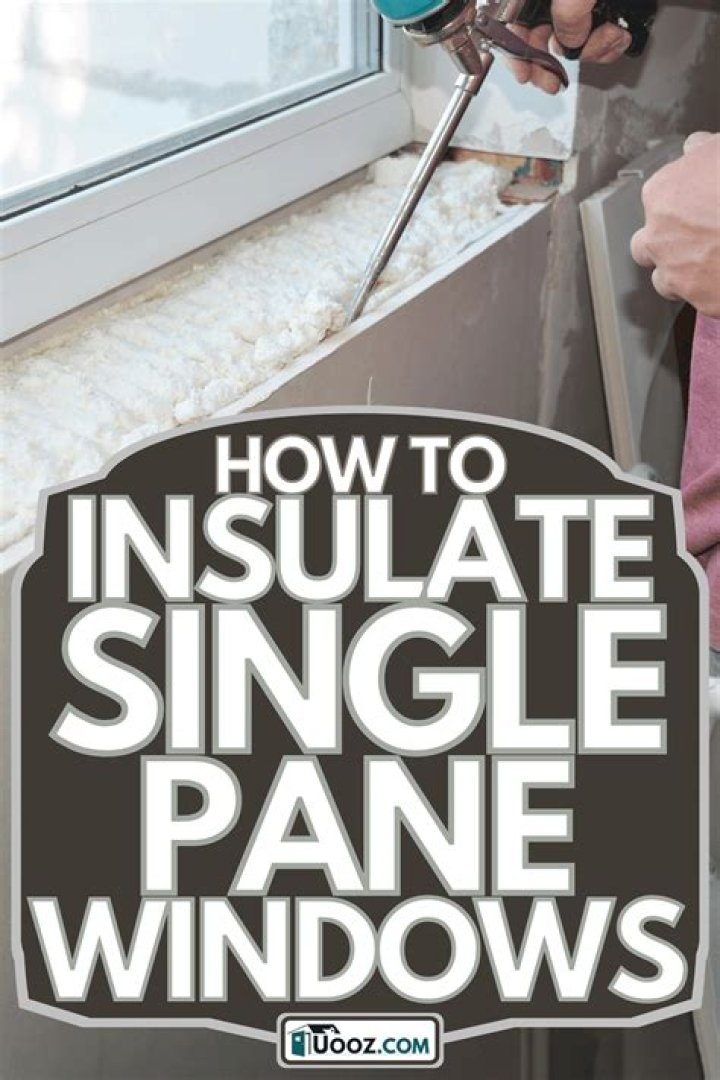 How can I insulate single pane windows?