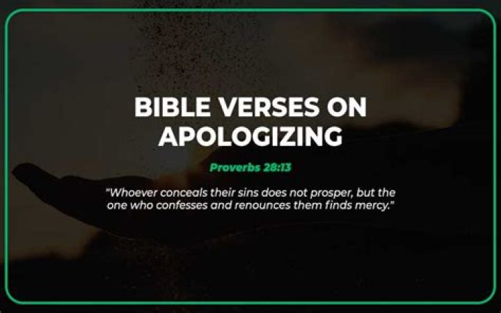 What are some Bible verses about apologizing?