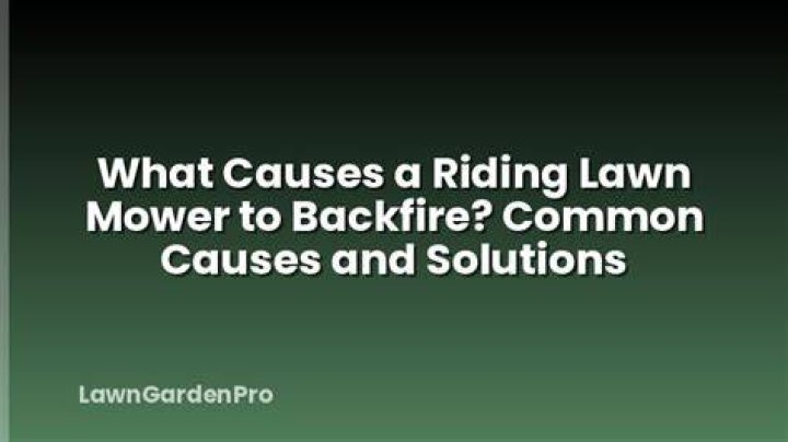 What causes a riding lawn mower to backfire?